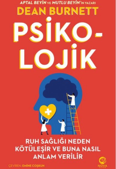 Psiko-Lojik: Ruh Sağlığı Neden Kötüleşir ve Buna Nasıl Anlam Verilir Psiko-Lojik: Ruh Sağlığı Neden Kötüleşir ve Buna Nasıl Anlam Verilir