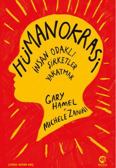 Hümanokrasi: İnsan Odaklı Şirketler Yaratmak Hümanokrasi: İnsan Odaklı Şirketler Yaratmak