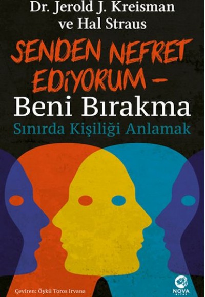Senden Nefret Ediyorum – Beni Bırakma: Sınırda Kişiliği Anlamak Senden Nefret Ediyorum – Beni Bırakma: Sınırda Kişiliği Anlamak