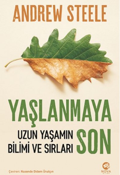 Yaşlanmaya Son: Uzun Yaşamın Bilimi ve Sırları Yaşlanmaya Son: Uzun Yaşamın Bilimi ve Sırları