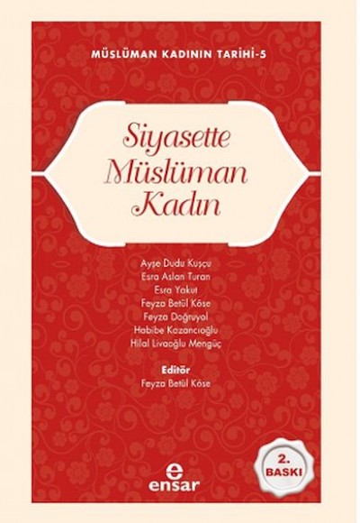 Müslüman Kadının Tarihi-5 Siyasette Müslüman Kadın Müslüman Kadının Tarihi-5 Siyasette Müslüman Kadın