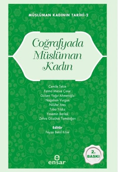 Müslüman Kadının Tarihi-2 Coğrafyada Müslüman Kadın Müslüman Kadının Tarihi-2 Coğrafyada Müslüman Kadın
