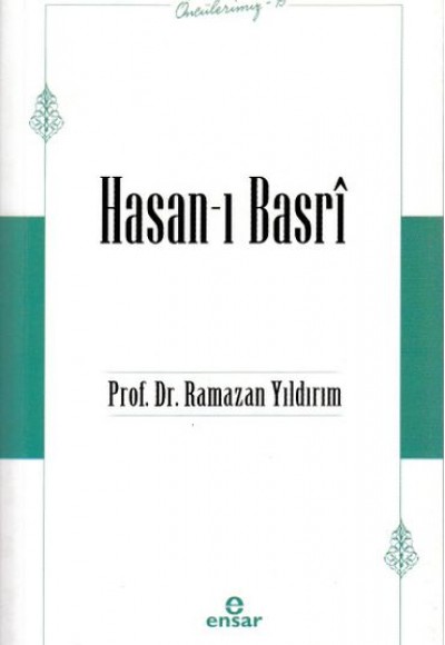 Öncülerimiz-15 Hasan-ı Basrî Öncülerimiz-15 Hasan-ı Basrî