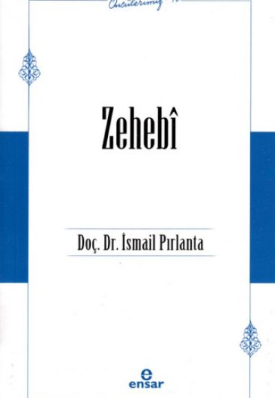 Önderlerimiz 48 - Zehebî Önderlerimiz 48 - Zehebî