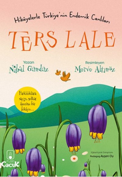 Ters Lale - Hikâyelerle Türkiye'nin Endemik Canlıları Ters Lale - Hikâyelerle Türkiye'nin Endemik Canlıları