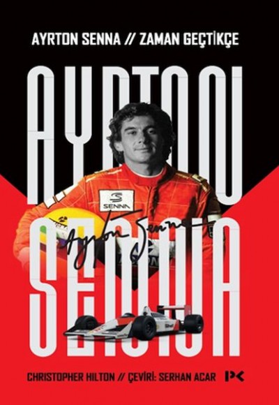 Ayrton Senna: Zaman Geçtikçe Ayrton Senna: Zaman Geçtikçe