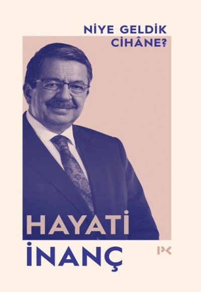 Niye Geldik Cihâne? Niye Geldik Cihâne?
