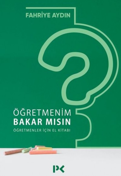 Öğretmenim Bakar mısın? Öğretmenler İçin El Kitabı Öğretmenim Bakar mısın? Öğretmenler İçin El Kitabı