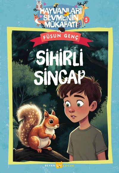 Hayvanları Sevmenin Mükafatı Serisi - 5 Sihirli Sincap Hayvanları Sevmenin Mükafatı Serisi - 5 Sihirli Sincap