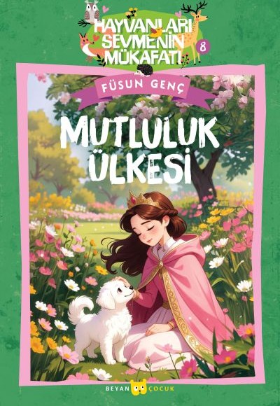 Hayvanları Sevmenin Mükafatı Serisi - 8 Mutluluk ülkesi Hayvanları Sevmenin Mükafatı Serisi - 8 Mutluluk ülkesi