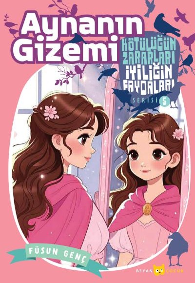 Kötülüğün Zararları İyiliğin Faydaları - 5 Aynanın Gizemi Kötülüğün Zararları İyiliğin Faydaları - 5 Aynanın Gizemi