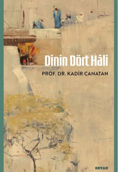 Dinin Dört Hâli Dinin Dört Hâli
