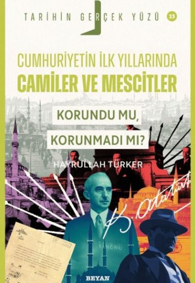 Cumhuriyet’in İlk Yıllarında Camiler ve Mescitler Korundu mu, Korunmadı mı? Cumhuriyet’in İlk Yıllarında Camiler ve Mescitler Korundu mu, Korunmadı mı?