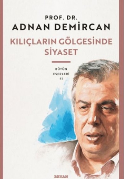 Kılıçların Gölgesinde Siyaset Kılıçların Gölgesinde Siyaset