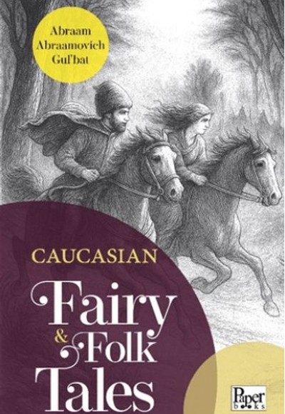 Caucasian Fairy & Folk Tales Caucasian Fairy & Folk Tales