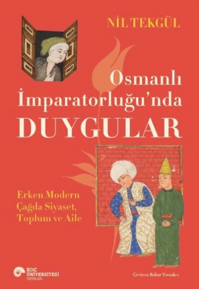Osmanlı İmparatorluğu'nda Duygular Osmanlı İmparatorluğu'nda Duygular