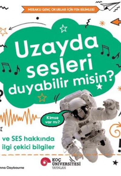 Uzayda Sesleri Duyabilir Misin? Uzayda Sesleri Duyabilir Misin?