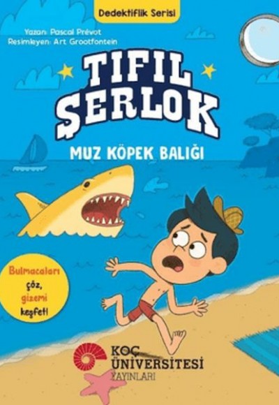 Tıfıl Şerlok - Muz Köpek Balığı - Dedektiflik Serisi Tıfıl Şerlok - Muz Köpek Balığı - Dedektiflik Serisi