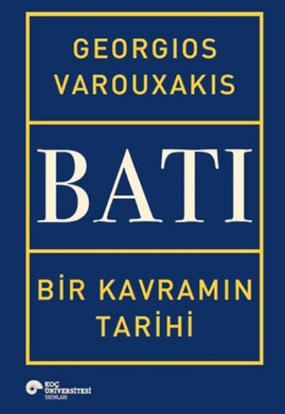Batı - Bir Kavramın Tarihi (Ciltli) Batı - Bir Kavramın Tarihi (Ciltli)