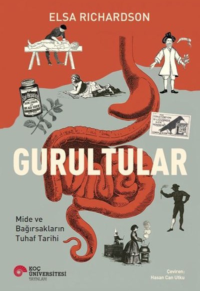 Gurultular Mide ve Bağırsakların Tuhaf Tarihi Gurultular Mide ve Bağırsakların Tuhaf Tarihi