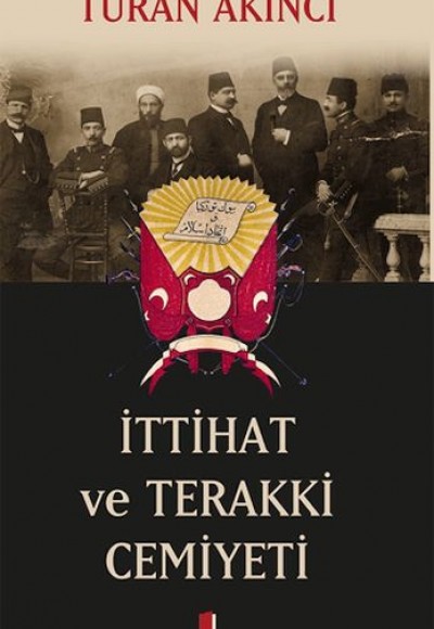 İttihat ve Terakki Cemiyeti İttihat ve Terakki Cemiyeti