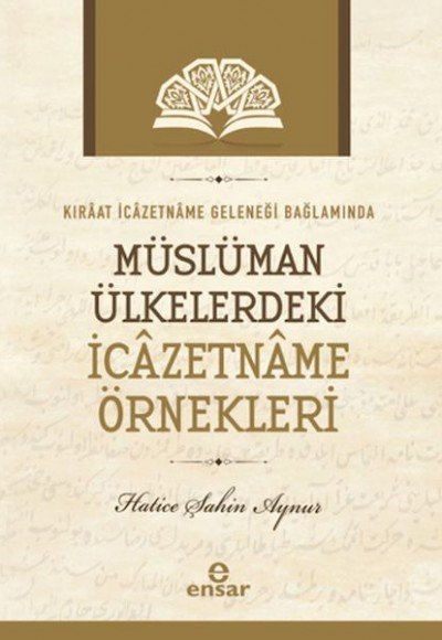 Kıraat İcazetname Geleneği Bağlamında Müslüman Ülkelerdeki İcazetname Örnekleri Kıraat İcazetname Geleneği Bağlamında Müslüman Ülkelerdeki İcazetname Örnekleri