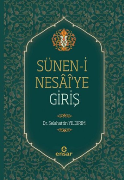 Sünen-i Nesai'ye Giriş Sünen-i Nesai'ye Giriş