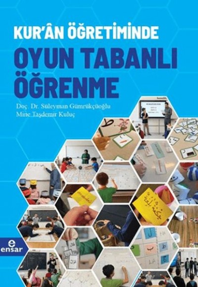 Kur'an Öğretiminde Oyun Tabanlı Öğrenme Kur'an Öğretiminde Oyun Tabanlı Öğrenme