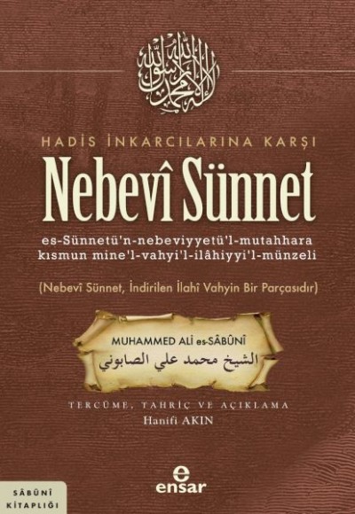 Hadis İnkarcılarına Karşı Nebevi Sünnet Hadis İnkarcılarına Karşı Nebevi Sünnet