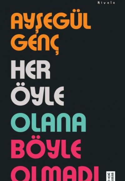 Her Öyle Olana Böyle Olmadı Her Öyle Olana Böyle Olmadı
