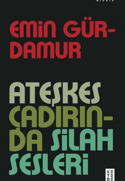 Ateşkes Çadırında Silah Sesleri