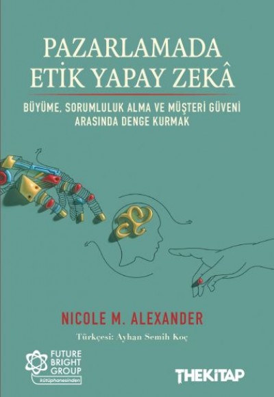 Pazarlamada Etik Yapay Zekâ Pazarlamada Etik Yapay Zekâ