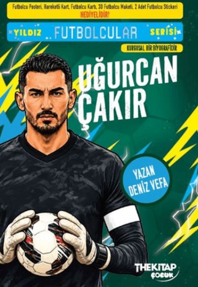 Yıldız Futbolcular Serisi - Uğurcan Çakır Yıldız Futbolcular Serisi - Uğurcan Çakır