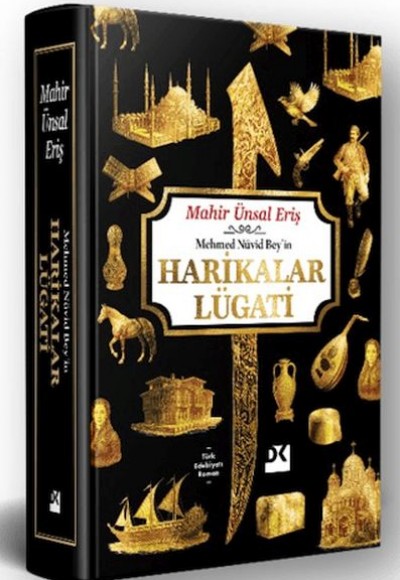 Mehmed Nüvid Bey’in Harikalar Lügati Mehmed Nüvid Bey’in Harikalar Lügati