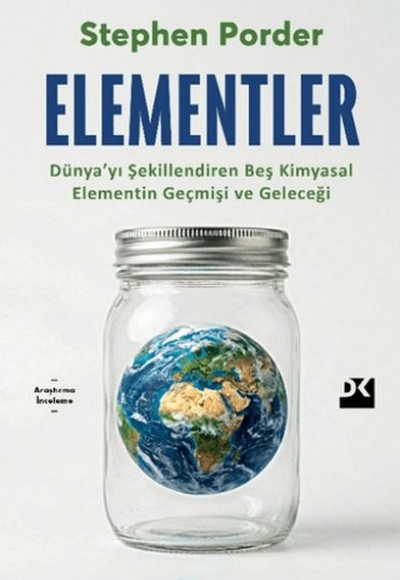Element Dünya’yı Şekillendiren Beş Kimyasal Elementin Geçmişi ve Geleceği Element Dünya’yı Şekillendiren Beş Kimyasal Elementin Geçmişi ve Geleceği
