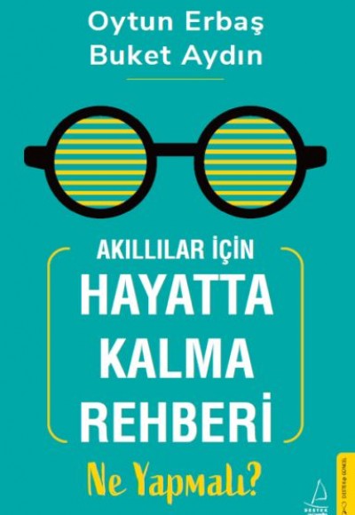 Akıllılar İçin Hayatta Kalma Rehberi: Ne Yapmalı?