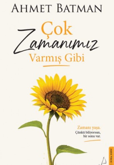 Çok Zamanımız Varmış Gibi Çok Zamanımız Varmış Gibi