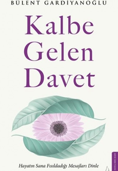 Kalbe Gelen Davet Kalbe Gelen Davet