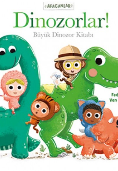Afacanlar - Dinozorlar! Büyük Dinozor Kitabı Afacanlar - Dinozorlar! Büyük Dinozor Kitabı