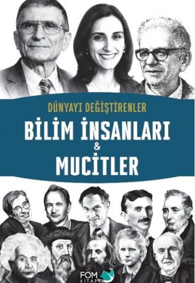 Dünyayı Değiştirenler –  Bilim İnsanları & Mucitler