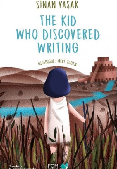 The Kid Who Discovered Writing