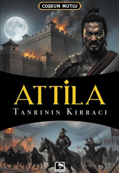 Attila Tanrının Kırbacı