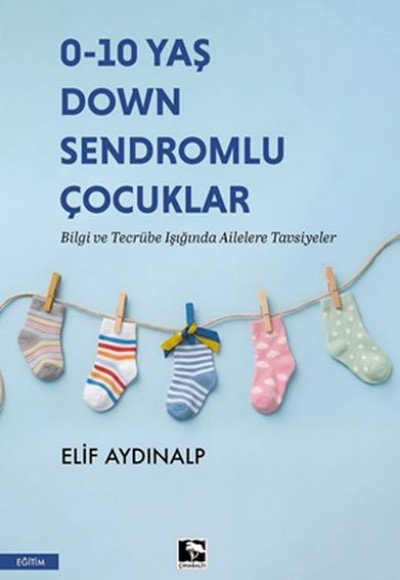 0-10 Yaş Down Sendromlu Çocuklar 0-10 Yaş Down Sendromlu Çocuklar