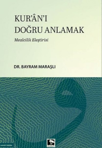 Kur'an-ı Doğru Anlamak Kur'an-ı Doğru Anlamak