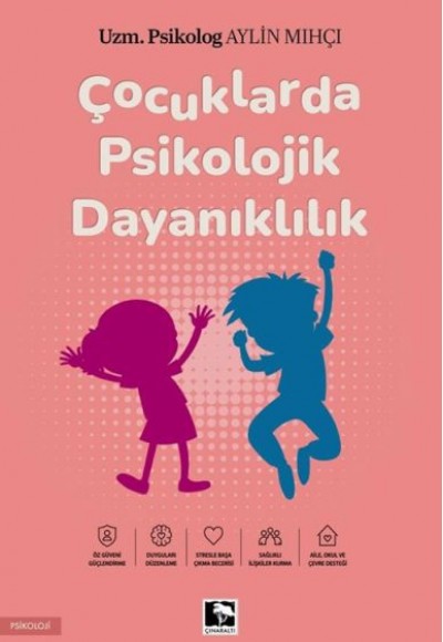 Çocuklarda Psikolojik Dayanıklılık Çocuklarda Psikolojik Dayanıklılık