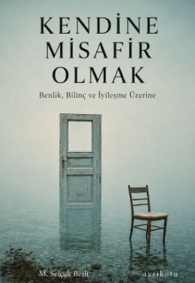 Kendine Misafir Olmak Kendine Misafir Olmak