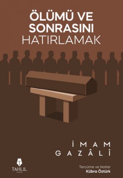 Ölümü ve Sonrasını Hatırlamak Ölümü ve Sonrasını Hatırlamak