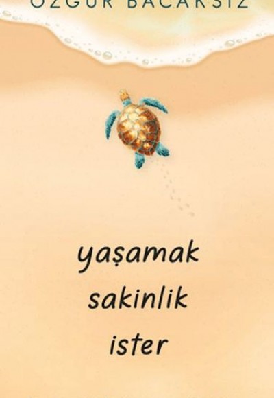 Yaşamak Sakinlik İster Yaşamak Sakinlik İster