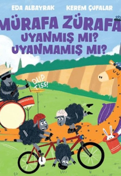 Mürafa Zürafa Uyanmış Mı? Uyanmamış Mı? Mürafa Zürafa Uyanmış Mı? Uyanmamış Mı?