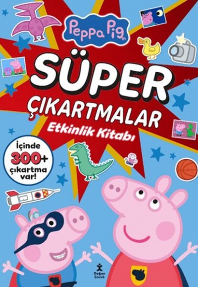 Peppa Pig - Süper Çıkartmalar Etkinlik Kitabı Peppa Pig - Süper Çıkartmalar Etkinlik Kitabı